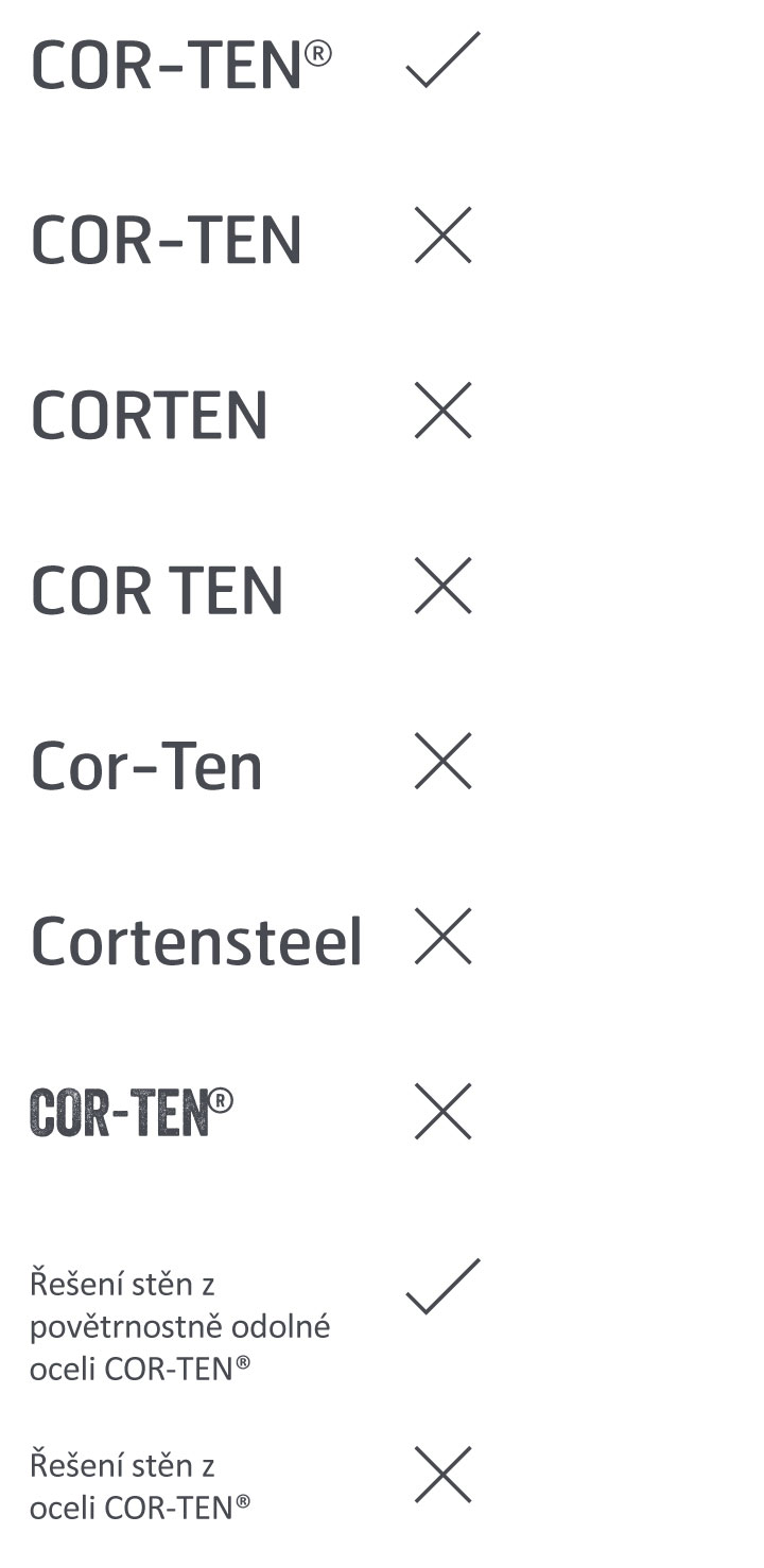 Mezi běžné chyby při zmiňování materiálu COR-TEN® patří Cor-Ten, CORTEN, COR TEN a Cortensteel.