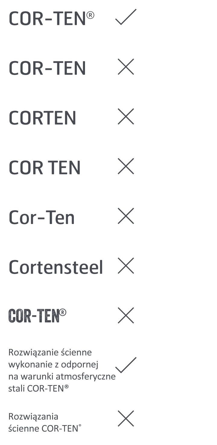 Typowa błędna pisownia w odniesieniu do stali COR-TEN® to Cor-Ten, CORTEN, COR TEN i corten.